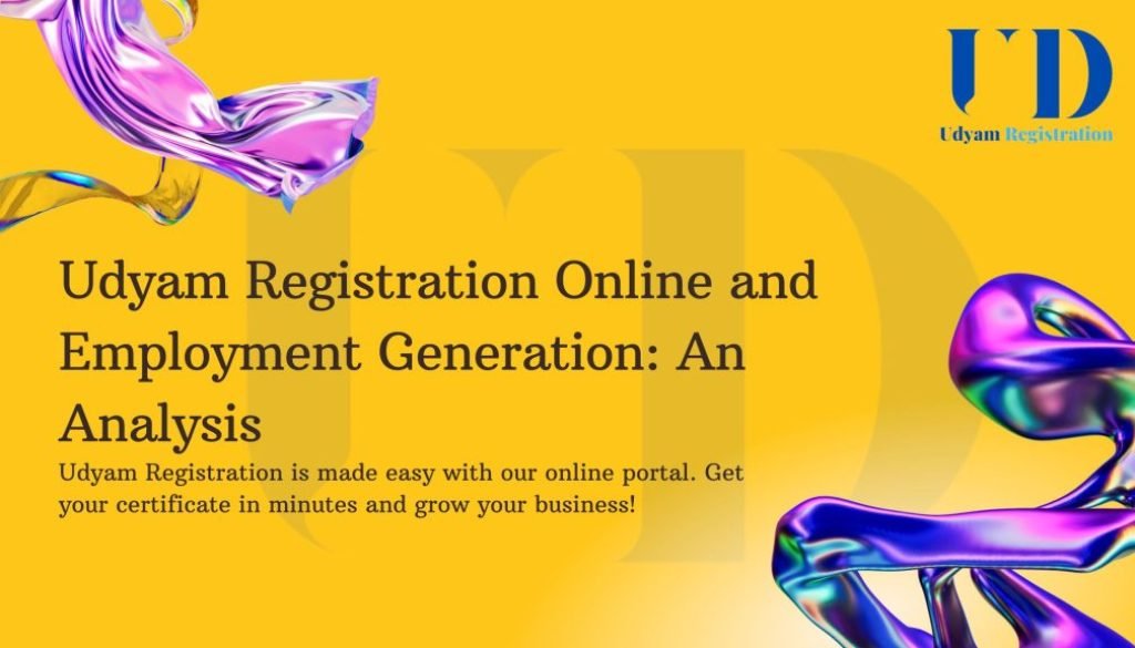 Udyam Registration Online and Employment Generation: An Analysis