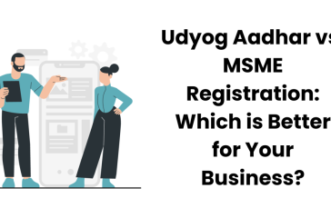 Udyog Aadhar vs. MSME Registration Which is Better for Your Business