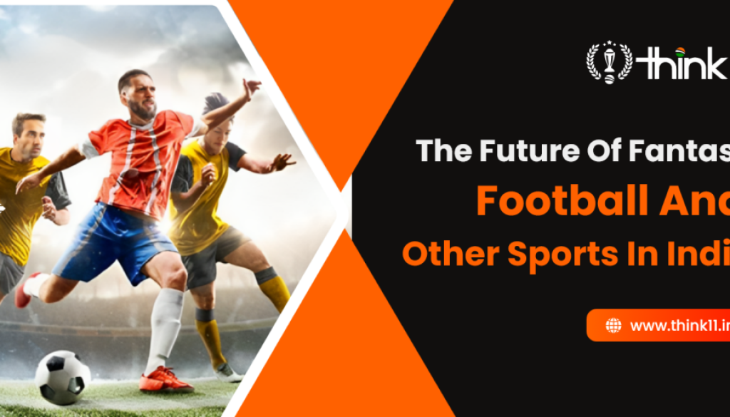 The Future of Fantasy Football and Other Sports in India
