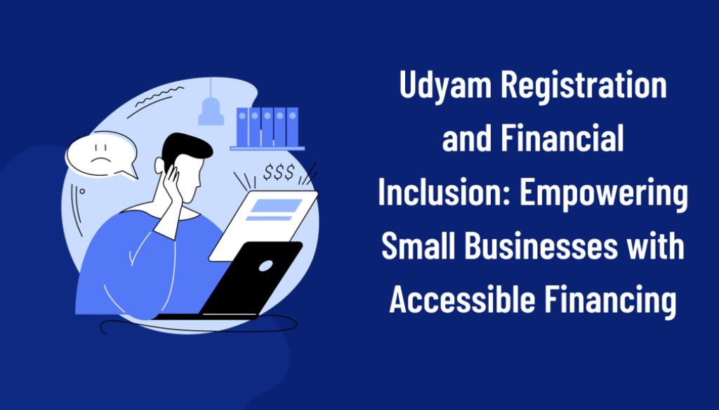 Udyam Registration and Financial Inclusion